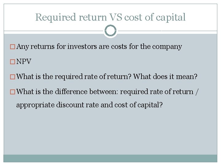 COST OF CAPITAL CHAPTER 14 Required return VS