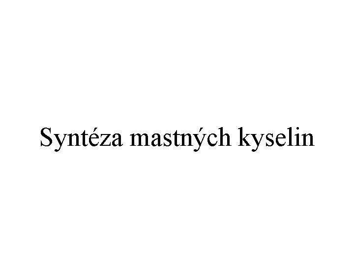 Syntéza mastných kyselin 