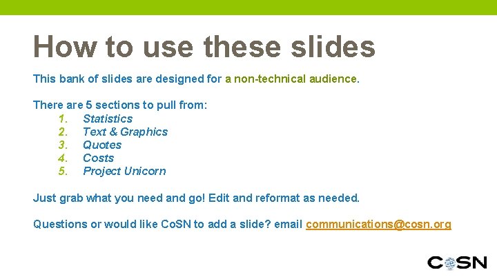 How to use these slides This bank of slides are designed for a non-technical