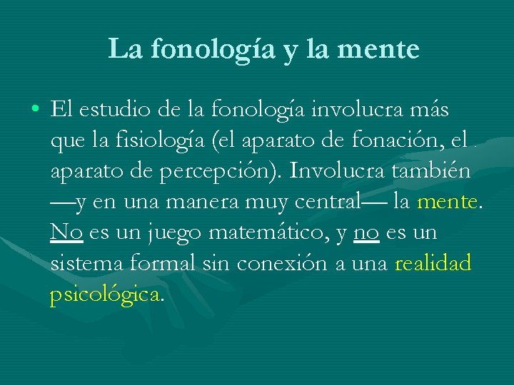 La fonología y la mente • El estudio de la fonología involucra más que La fonología y la mente • El estudio de la fonología involucra más que