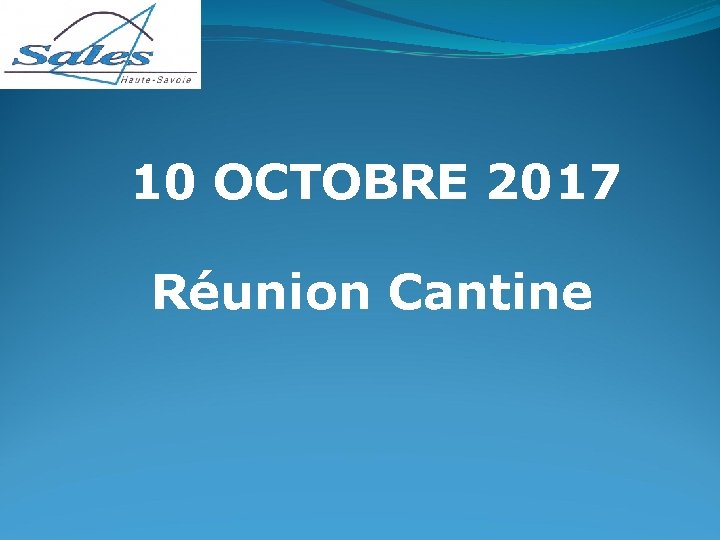 10 OCTOBRE 2017 Réunion Cantine 