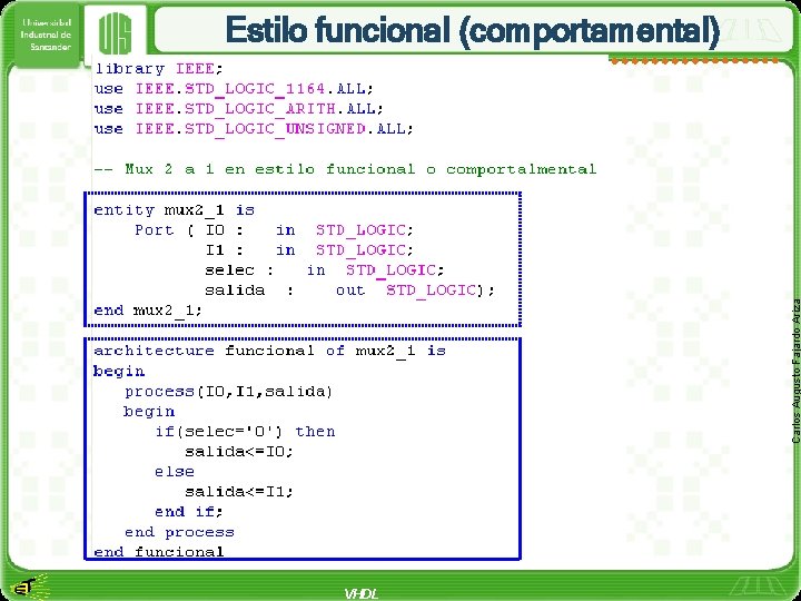 Carlos Augusto Fajardo Ariza Estilo funcional (comportamental) VHDL 