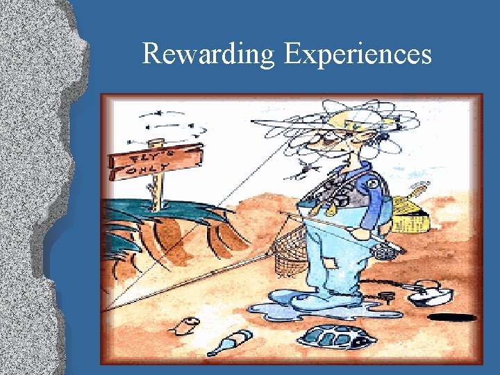 Rewarding Experiences 