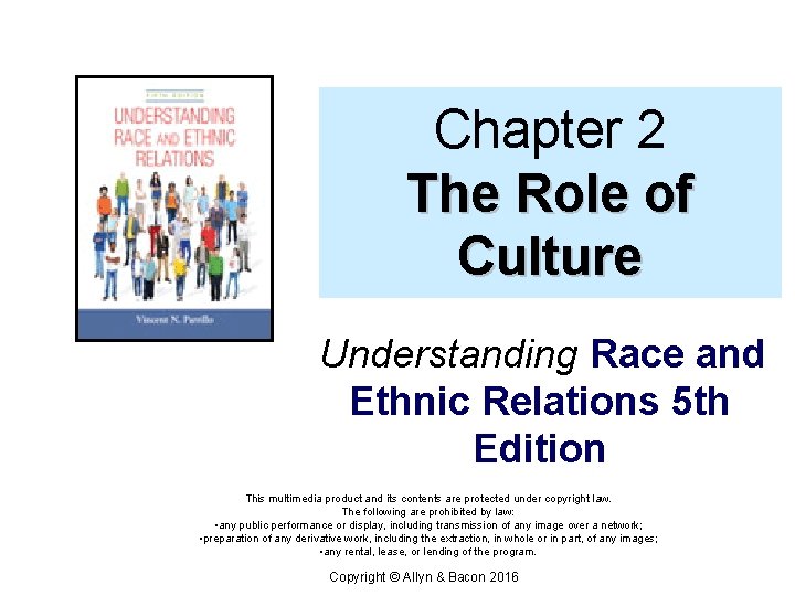 Chapter 2 The Role of Culture Understanding Race and Ethnic Relations 5 th Edition