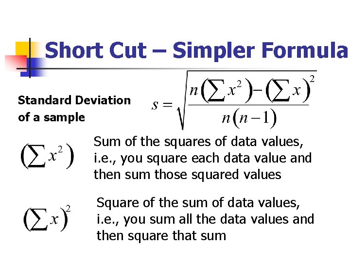 Short Cut – Simpler Formula Standard Deviation of a sample Sum of the squares