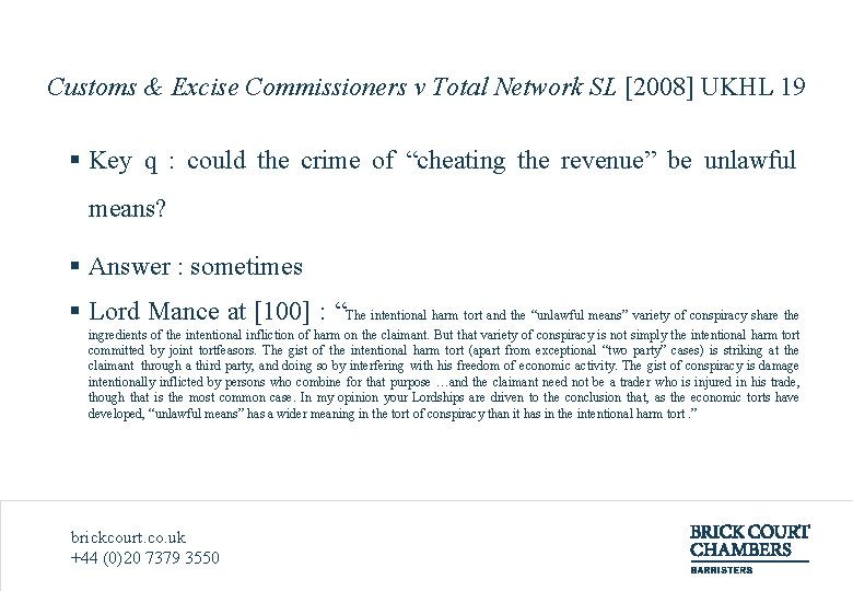 Customs & Excise Commissioners v Total Network SL [2008] UKHL 19 § Key q