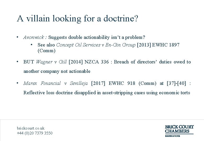 A villain looking for a doctrine? • Avonwick : Suggests double actionability isn’t a