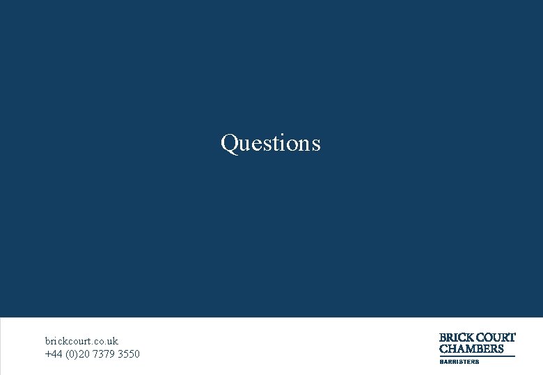 Questions brickcourt. co. uk +44 (0)20 7379 3550 