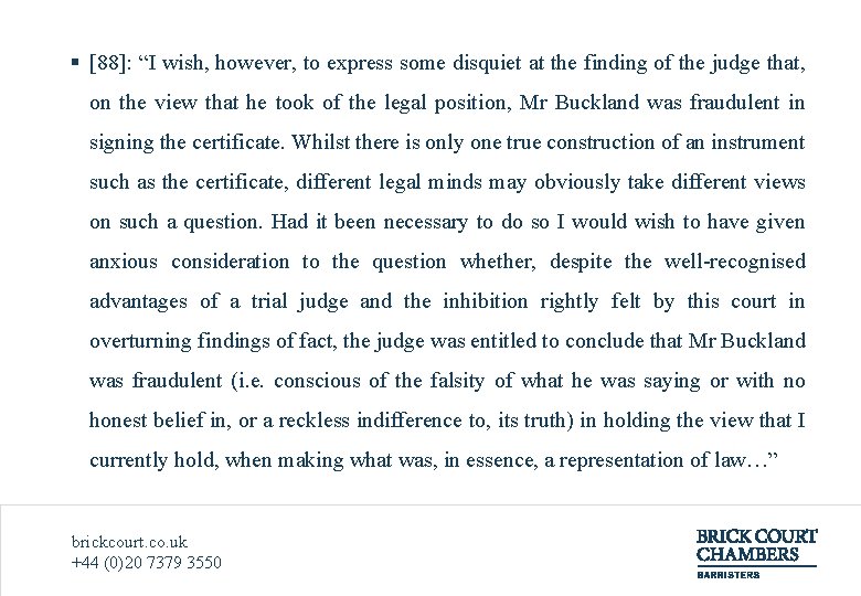 § [88]: “I wish, however, to express some disquiet at the finding of the