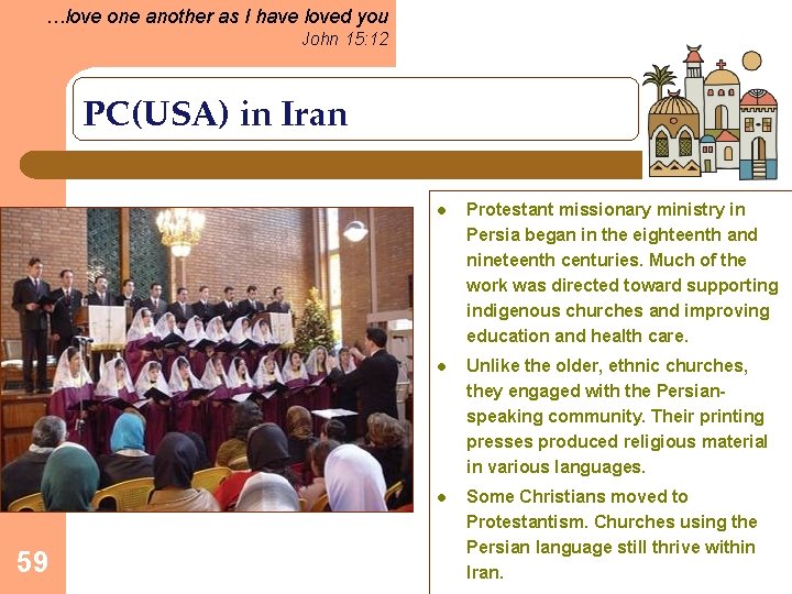 …love one another as I have loved you John 15: 12 PC(USA) in Iran