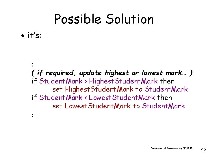 Possible Solution · it’s: : ( if required, update highest or lowest mark… )