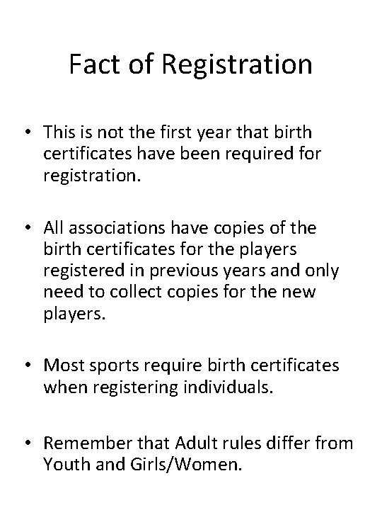Fact of Registration • This is not the first year that birth certificates have
