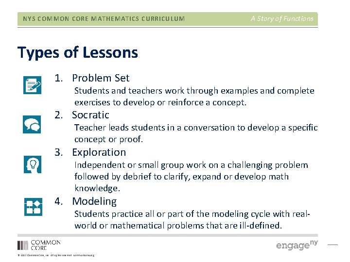 NYS COMMON CORE MATHEMATICS CURRICULUM A Story of Functions Types of Lessons 1. Problem
