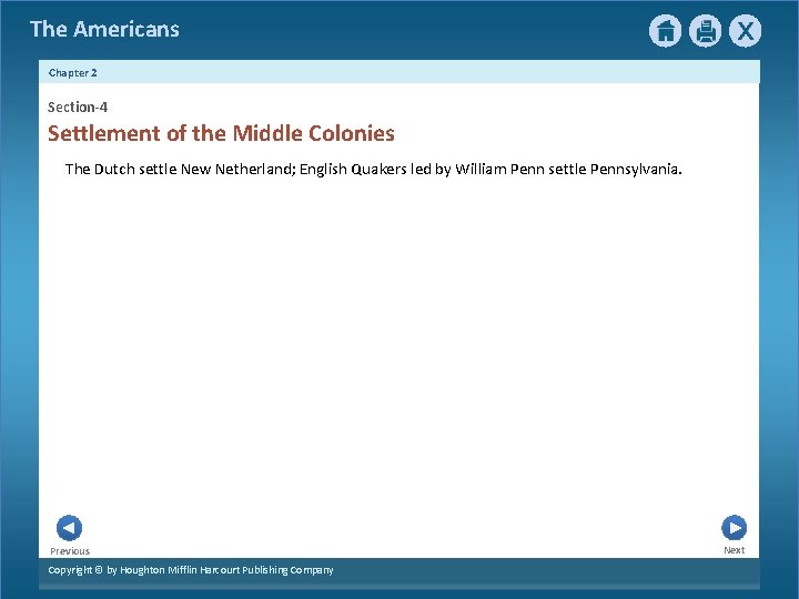 The Americans Chapter 2 Section-4 Settlement of the Middle Colonies The Dutch settle New
