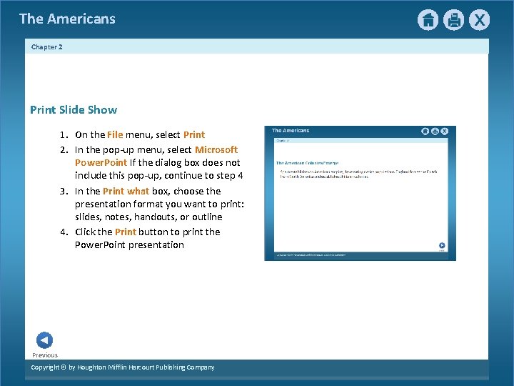 The Americans Chapter 2 Print Slide Show 1. On the File menu, select Print The Americans Chapter 2 Print Slide Show 1. On the File menu, select Print
