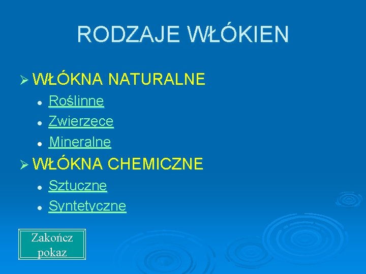 RODZAJE WŁÓKIEN Ø WŁÓKNA NATURALNE l l l Roślinne Zwierzęce Mineralne Ø WŁÓKNA CHEMICZNE