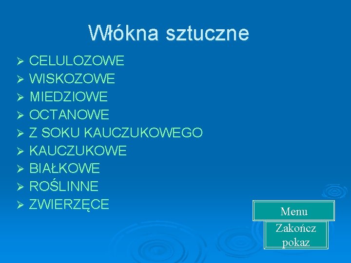 Włókna sztuczne CELULOZOWE Ø WISKOZOWE Ø MIEDZIOWE Ø OCTANOWE Ø Z SOKU KAUCZUKOWEGO Ø