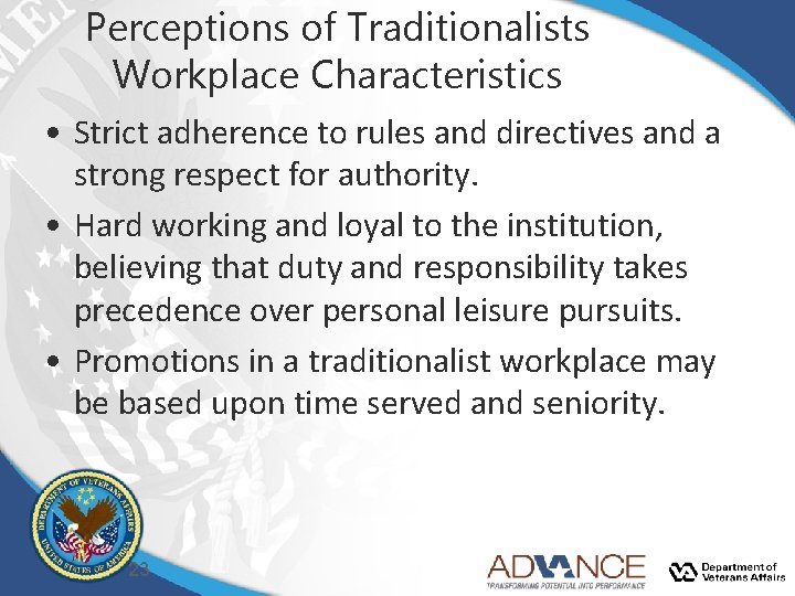 Perceptions of Traditionalists Workplace Characteristics • Strict adherence to rules and directives and a Perceptions of Traditionalists Workplace Characteristics • Strict adherence to rules and directives and a