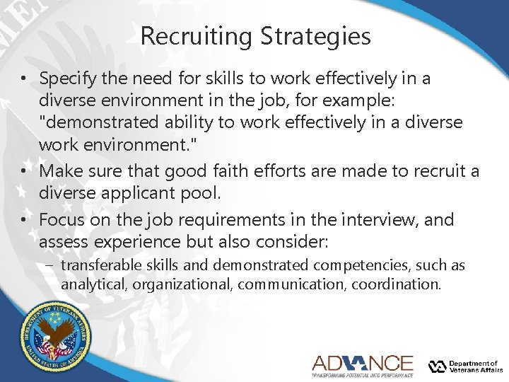 Recruiting Strategies • Specify the need for skills to work effectively in a diverse Recruiting Strategies • Specify the need for skills to work effectively in a diverse