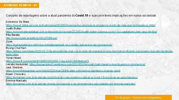 ATIVIDADE REMOTA – 02 Conjunto de reportagens sobre a atual pandemia do Covid-19 e ATIVIDADE REMOTA – 02 Conjunto de reportagens sobre a atual pandemia do Covid-19 e