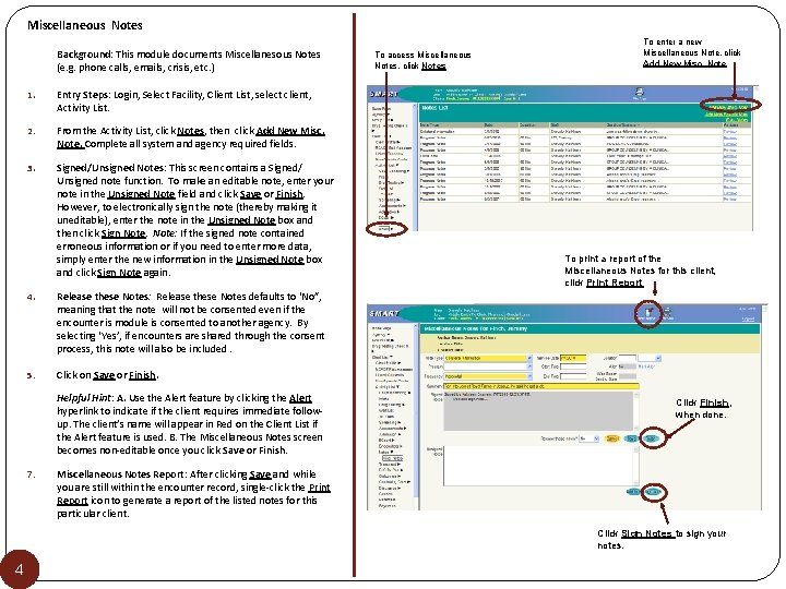 Miscellaneous Notes Background: This module documents Miscellanesous Notes (e. g. phone calls, emails, crisis,