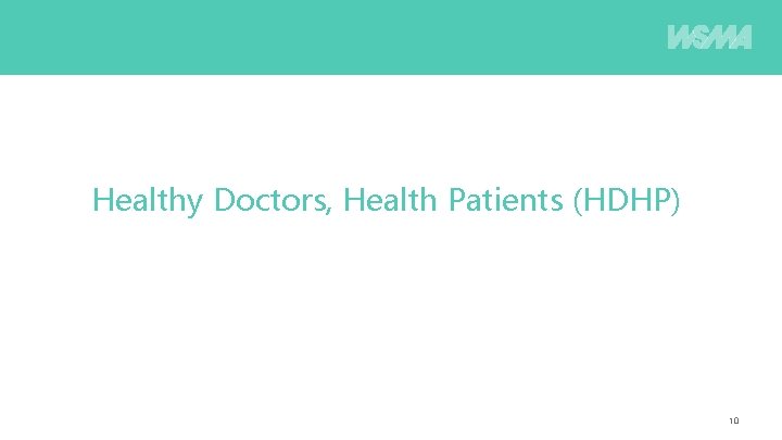 Healthy Doctors, Health Patients (HDHP) 10 