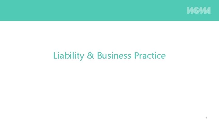 Liability & Business Practice 14 