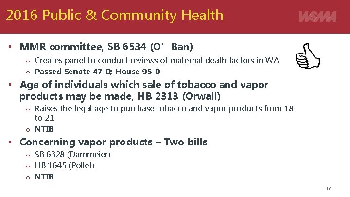 2016 Public & Community Health • MMR committee, SB 6534 (O’Ban) o Creates panel