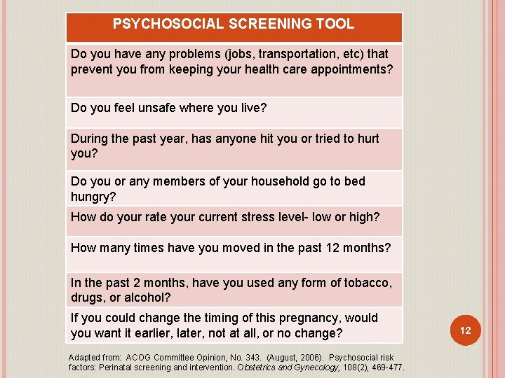 PSYCHOSOCIAL SCREENING TOOL Do you have any problems (jobs, transportation, etc) that prevent you