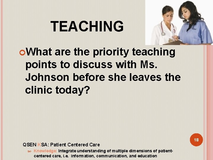 TEACHING What are the priority teaching points to discuss with Ms. Johnson before she
