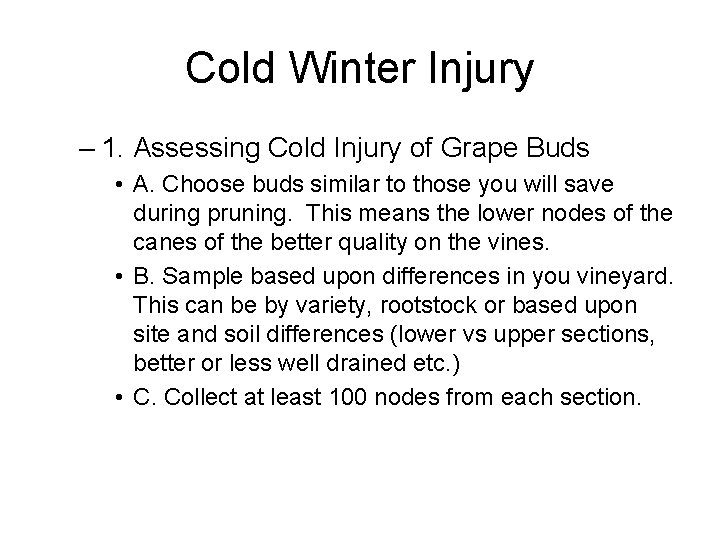 Cold Winter Injury – 1. Assessing Cold Injury of Grape Buds • A. Choose