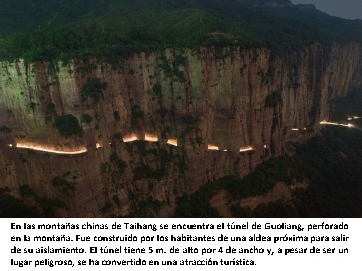 En las montañas chinas de Taihang se encuentra el túnel de Guoliang, perforado en