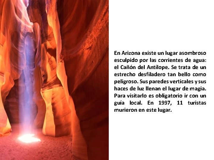 En Arizona existe un lugar asombroso esculpido por las corrientes de agua: el Cañón