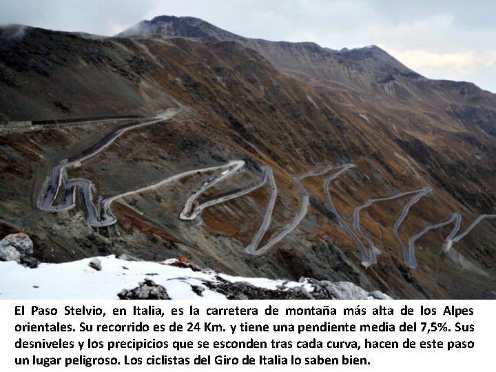 El Paso Stelvio, en Italia, es la carretera de montaña más alta de los