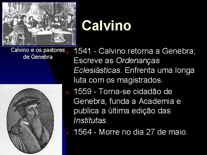 Calvino e os pastores n de Genebra n n 1541 - Calvino retorna a