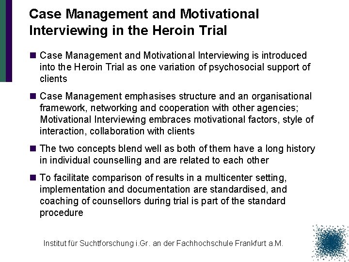 Case Management and Motivational Interviewing in the Heroin Trial n Case Management and Motivational