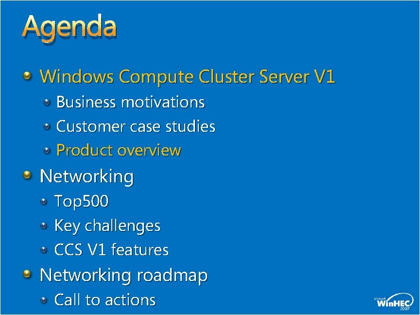 Agenda Windows Compute Cluster Server V 1 Business motivations Customer case studies Product overview