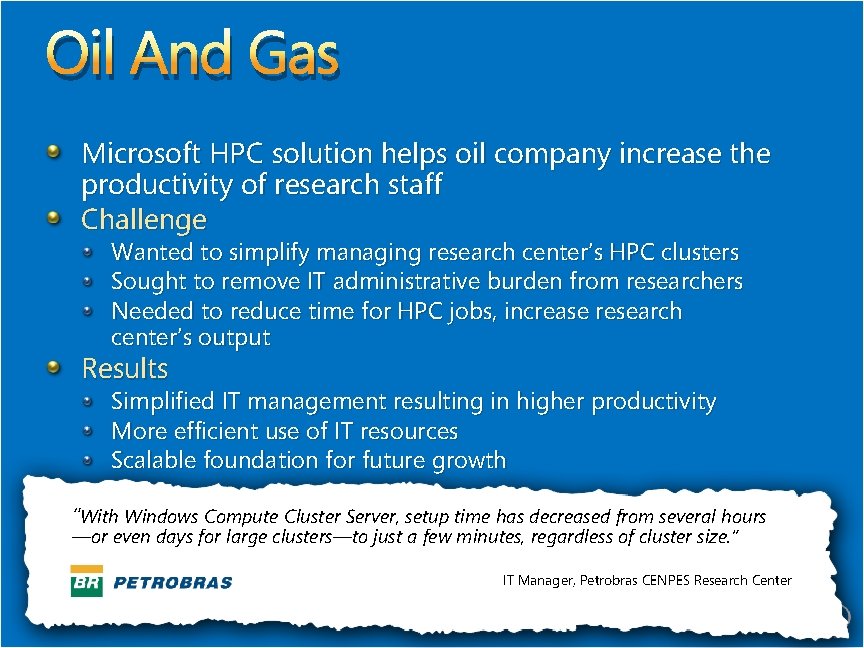 Oil And Gas Microsoft HPC solution helps oil company increase the productivity of research