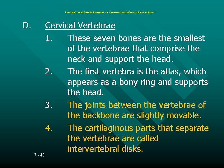 Copyright The Mc. Graw-Hill Companies, Inc. Permission required for reproduction or display. D. 7