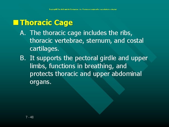 Copyright The Mc. Graw-Hill Companies, Inc. Permission required for reproduction or display. Thoracic Cage