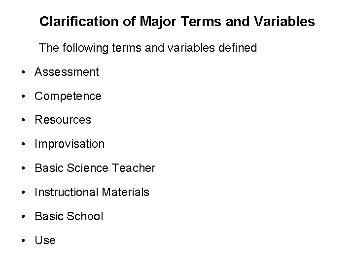 Clarification of Major Terms and Variables The following terms and variables defined • Assessment