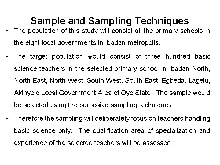 Sample and Sampling Techniques • The population of this study will consist all the