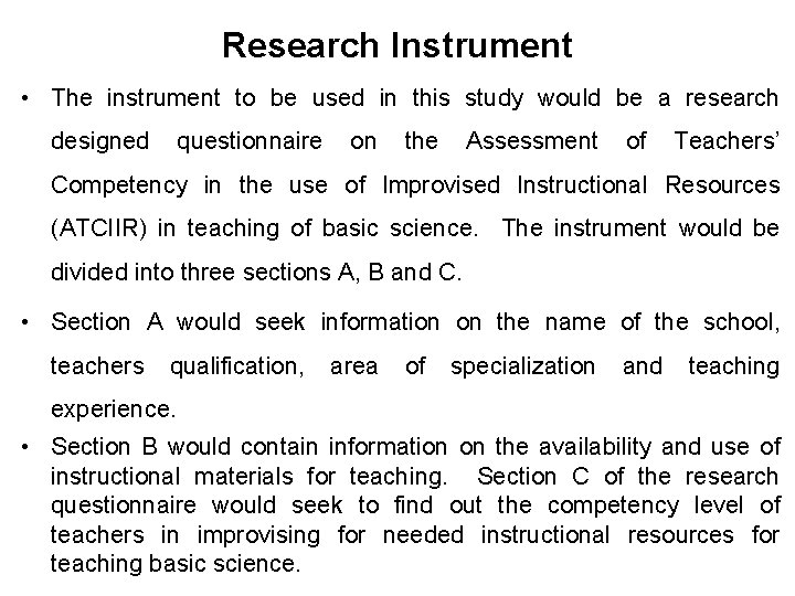 Research Instrument • The instrument to be used in this study would be a