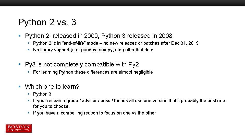 Python 2 vs. 3 § Python 2: released in 2000, Python 3 released in Python 2 vs. 3 § Python 2: released in 2000, Python 3 released in