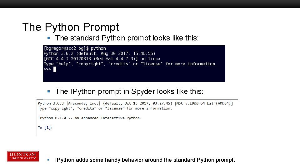 The Python Prompt § The standard Python prompt looks like this: § The IPython The Python Prompt § The standard Python prompt looks like this: § The IPython