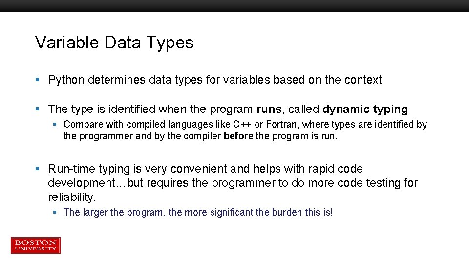 Variable Data Types § Python determines data types for variables based on the context Variable Data Types § Python determines data types for variables based on the context