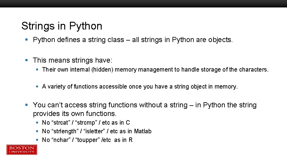 Strings in Python § Python defines a string class – all strings in Python Strings in Python § Python defines a string class – all strings in Python