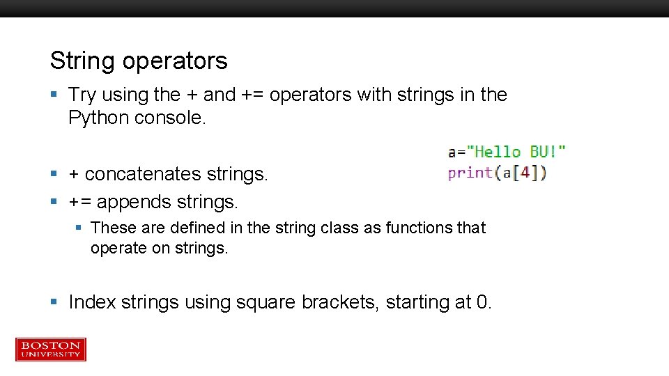 String operators § Try using the + and += operators with strings in the String operators § Try using the + and += operators with strings in the