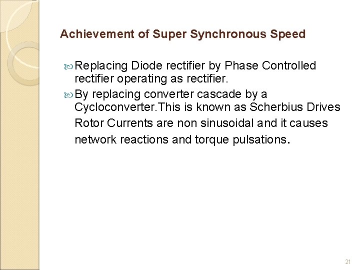 Achievement of Super Synchronous Speed Replacing Diode rectifier by Phase Controlled rectifier operating as