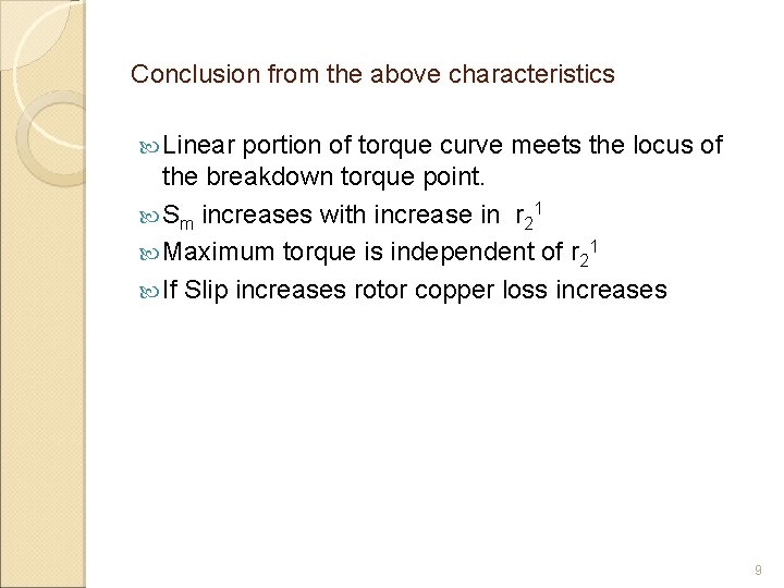 Conclusion from the above characteristics Linear portion of torque curve meets the locus of